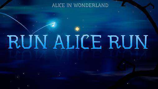 alice in wonderland run alice