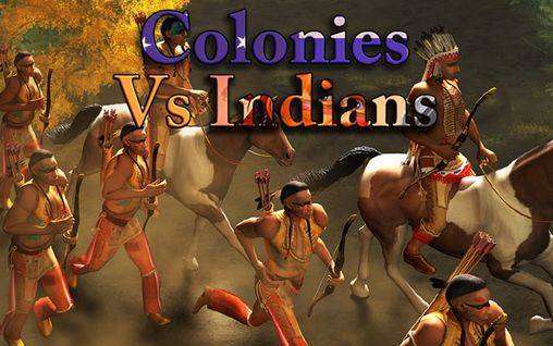 Colonies vs Indians