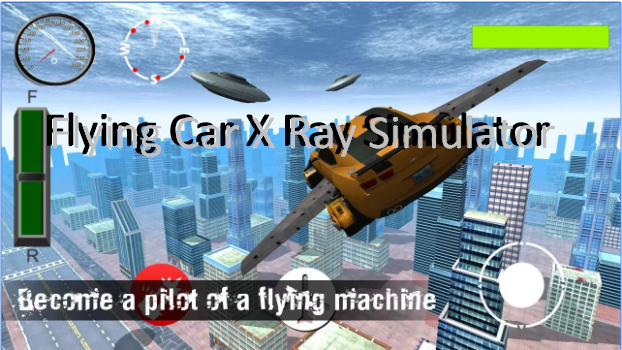 flying car x ray simulator