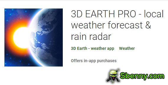 3d earth pro local weather forecast and rain radar