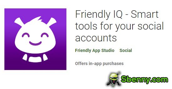 friendly iq smart tools for your social accounts