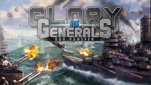 Glory of Generals :Pacific HD