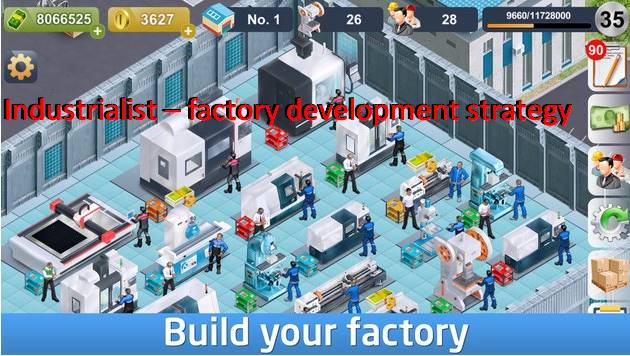 industrialist factory development strategy